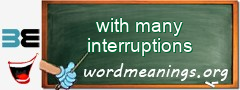 WordMeaning blackboard for with many interruptions